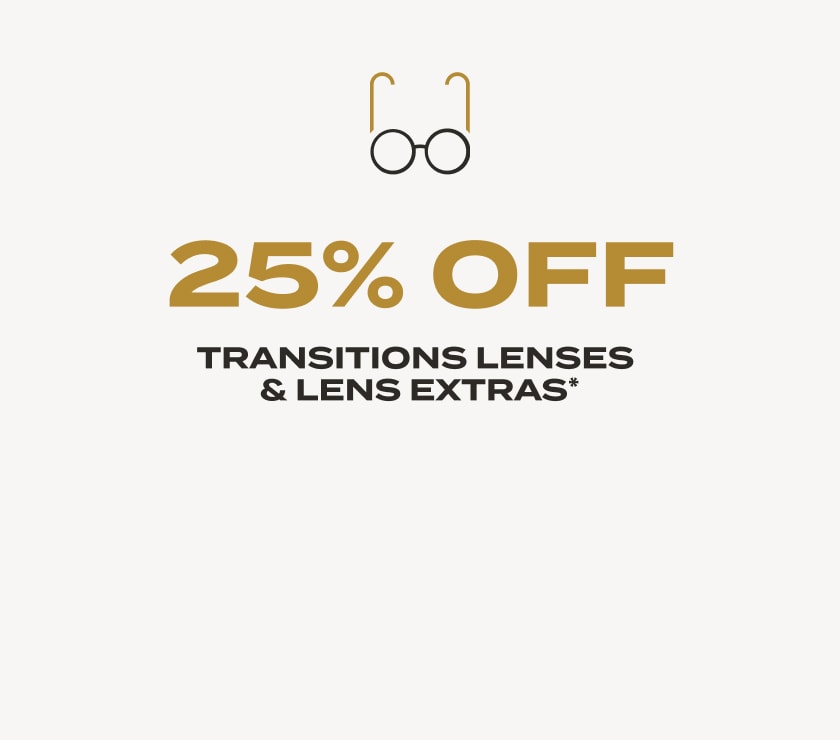 25% Off Transitions lenses