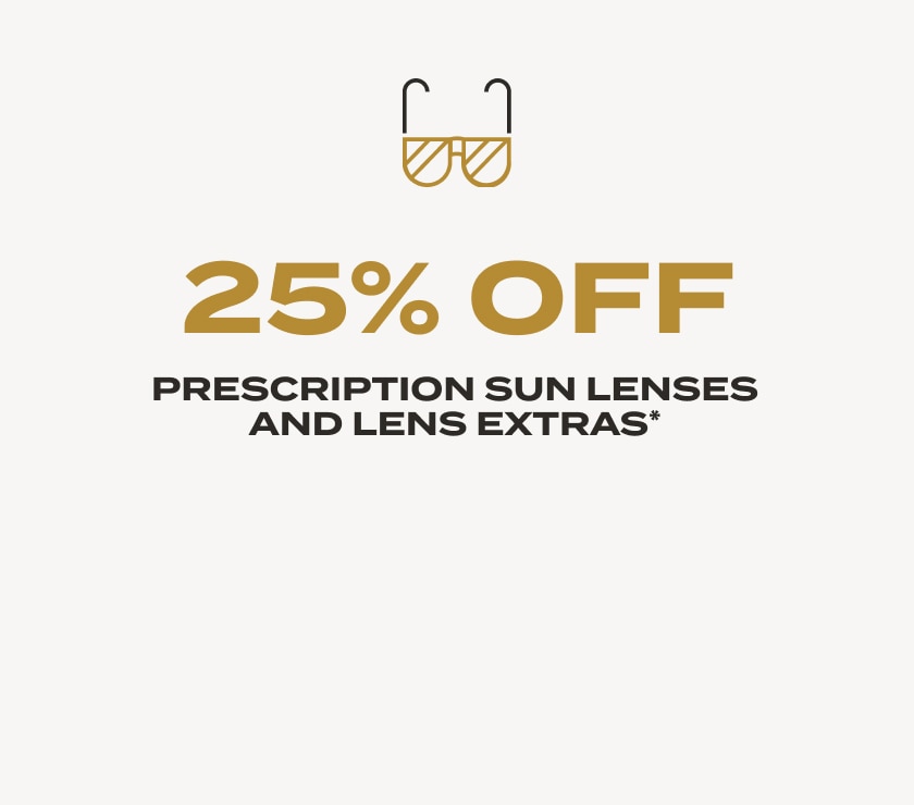 25% Off presciption sun lenses and lens extras