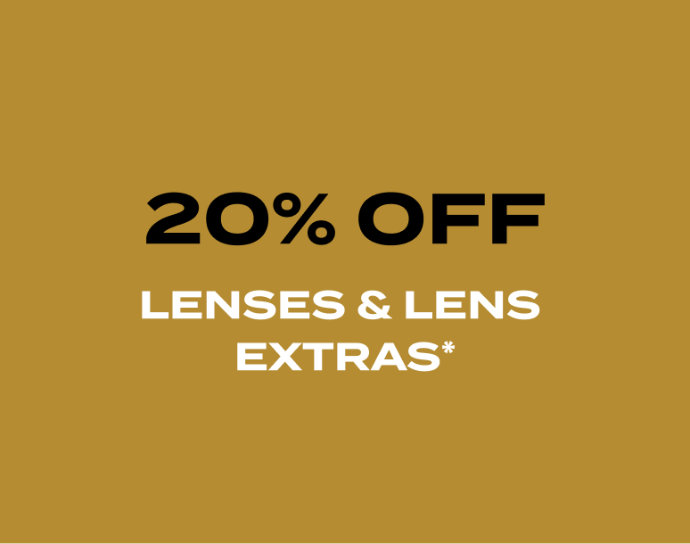 20% off Lenses & Lens Extras*